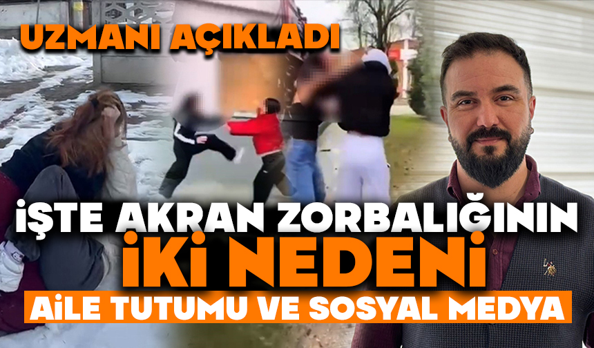 Uzmanı açıkladı: İşte akran zorbalığının iki nedeni, Aile tutumu ve sosyal medya