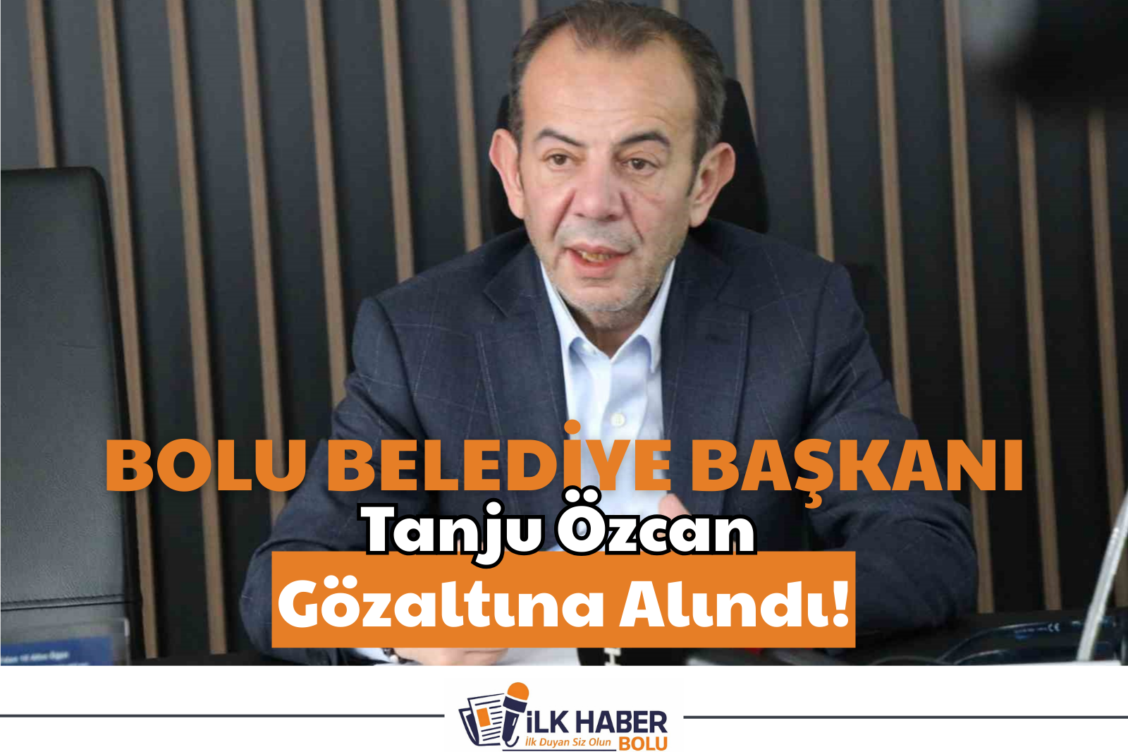 Bolu Belediye Başkanı Tanju Özcan gözaltına alındı