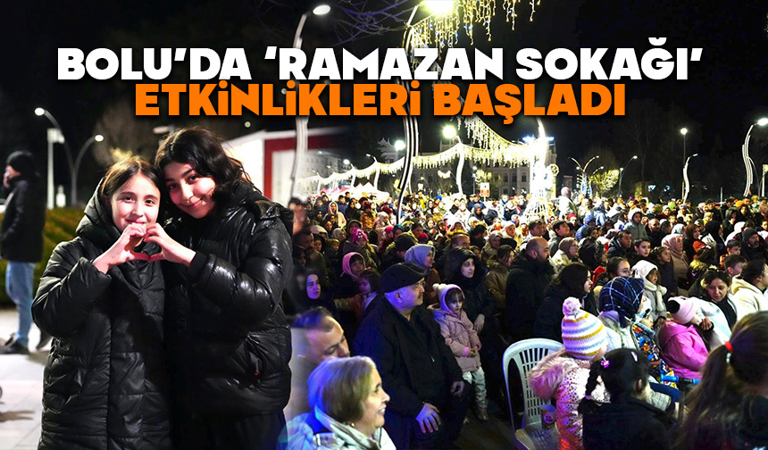 Bolu’da ‘Ramazan Sokağı’ etkinlikleri başladı