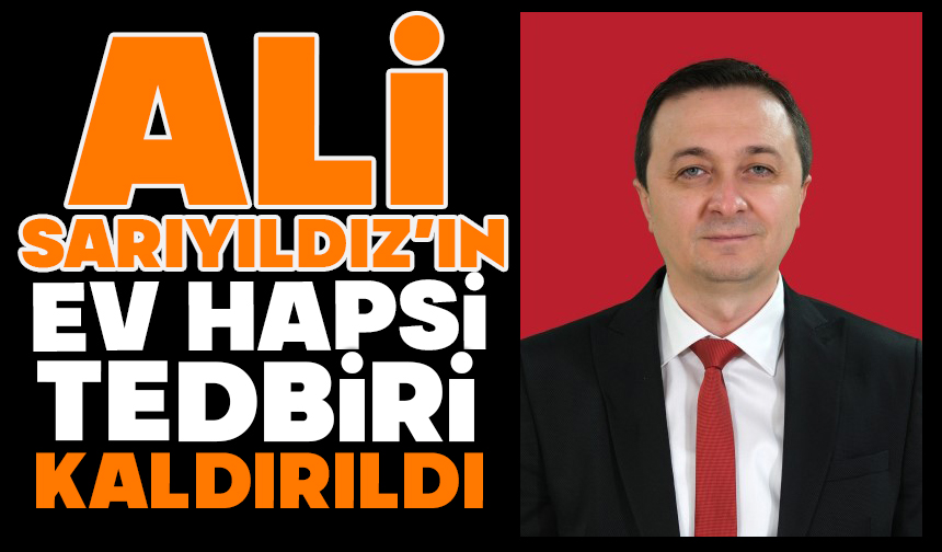 Ev Hapsi Tedbiri Kaldırıldı
