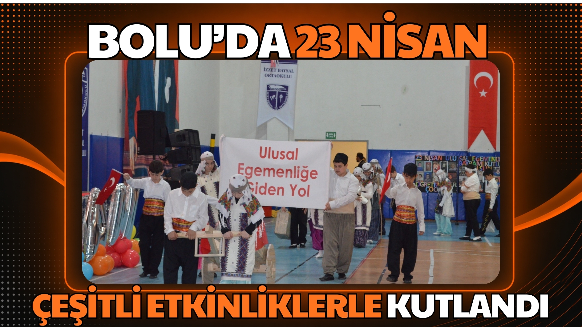Bolu’da 23 Nisan çeşitli etkinliklerle kutlandı
