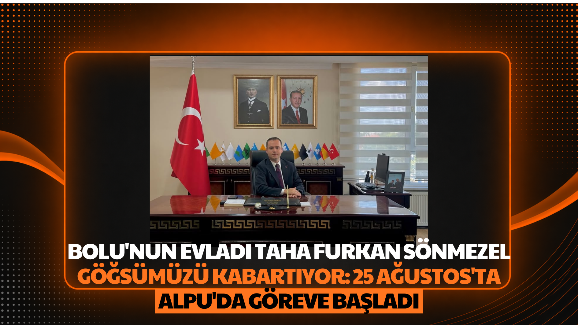 Bolu’nun Evladı Taha Furkan Sönmezel Göğsümüzü Kabartıyor: 25 Ağustos’ta Alpu’da Göreve Başladı